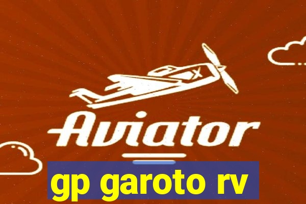 gp garoto rv